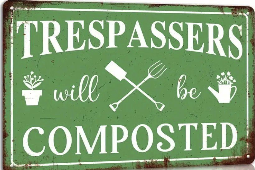 Gift Metal Signs : Trespassers Will Be Composted