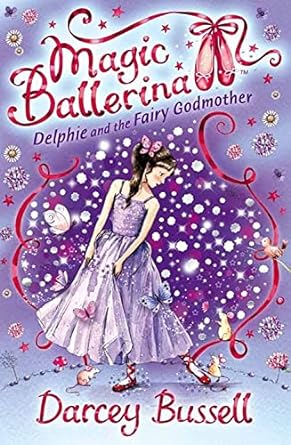 Magic ballerina : Delphie and the Fairy Godmother