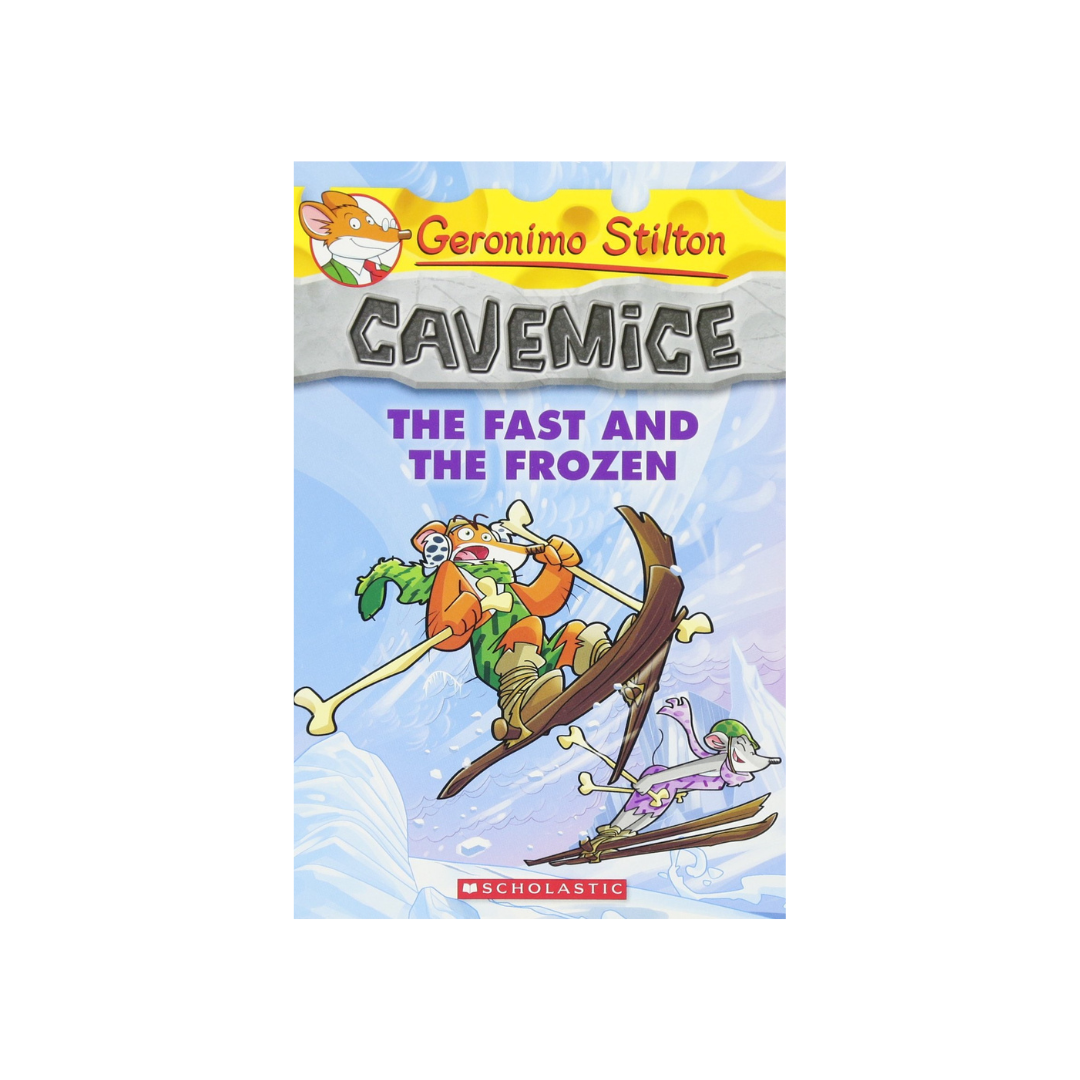 Geronimo Stilton : The Fast and the Frozen :Cavemice #4 - Paperback