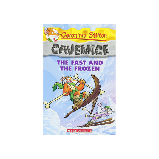 Geronimo Stilton : The Fast and the Frozen :Cavemice #4 - Paperback