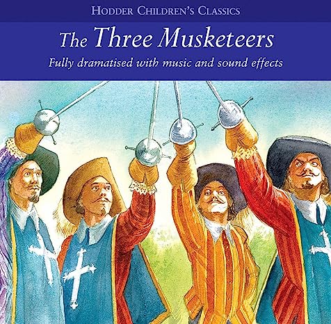 Children's Audio Classics [Audio] The Three Musketeers