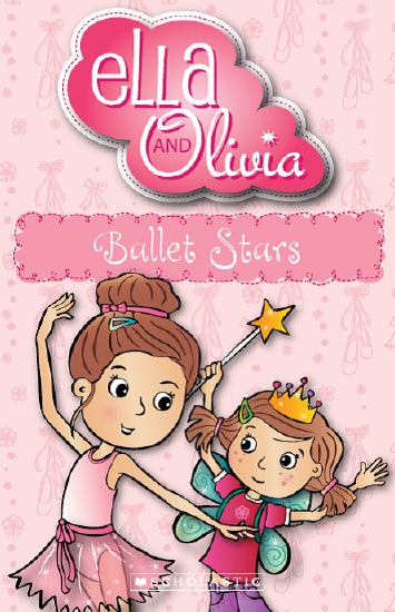 Ella and Olivia- Ballet Stars Book 3- Paperback