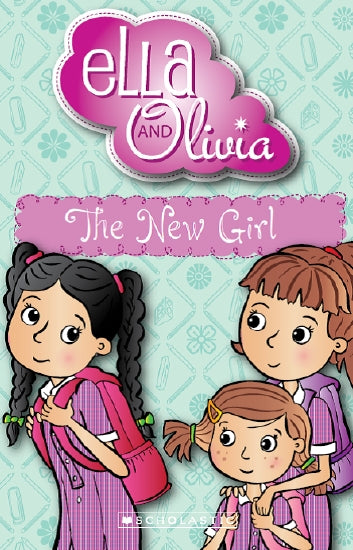 Ella and Olivia-The New Girl Book 4