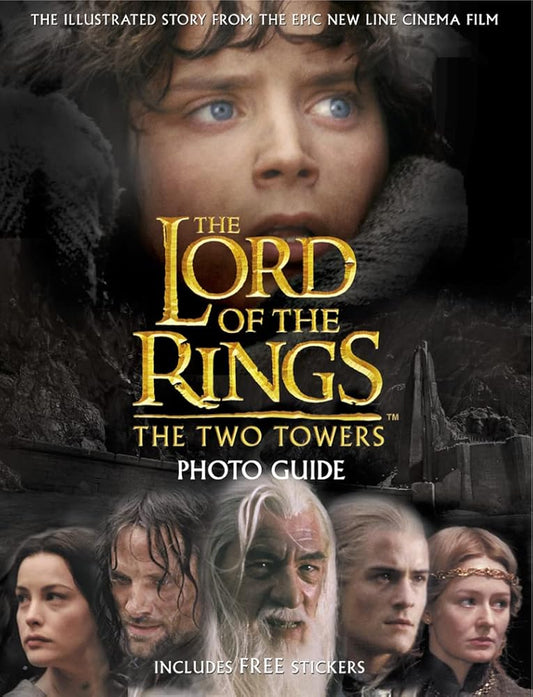 The "Two Towers" Photo Guide (The "Lord of the Rings") cover image