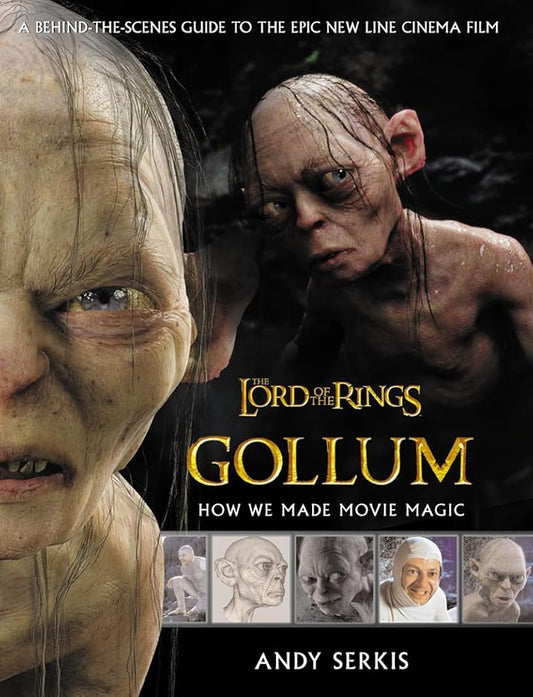 Gollum: How We Made Movie Magic (The Lord of the Rings) cover image