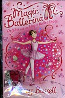 Magic Ballerina : Delphie and the Magic Ballet Shoes