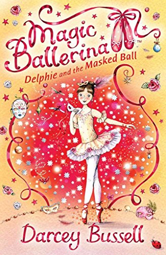 Magic Ballerina :Delphie and the Masked Ball-Book 3