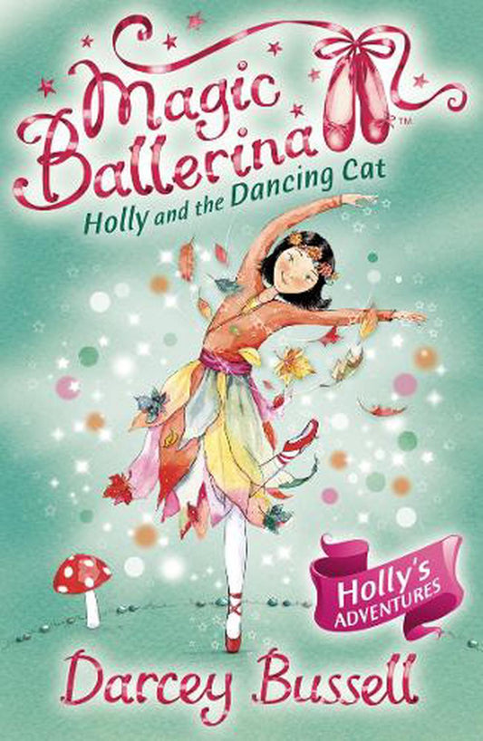 Magic Ballerina : Holly and the Dancing Cat-Book 13