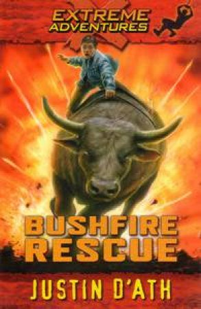 Extreme Adventures : Bushfire Rescue-Paperback