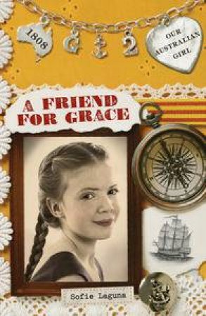 Our Australian Girl :A Friend for Grace