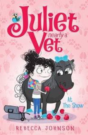 Juliet, Nearly a Vet :At the Show - Book 2