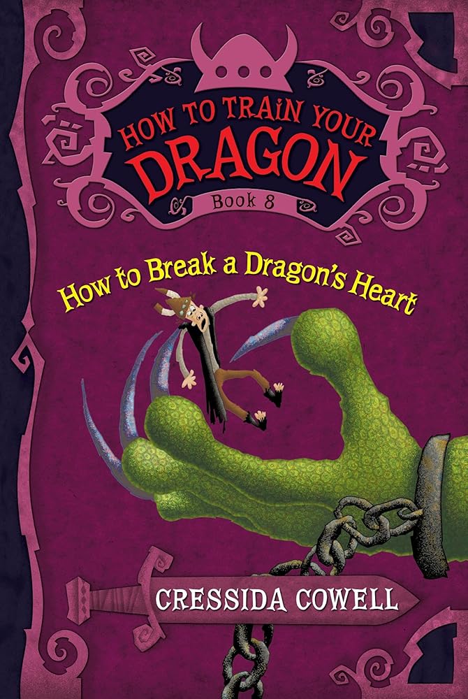 How to Train Your Dragon: How to Break a Dragon's Heart (How to Train Your Dragon, 8) cover image