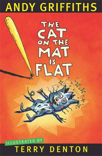 Andy Griffiths : The Cat on the Mat is Flat