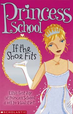 Princess School : If the Shoe Fits