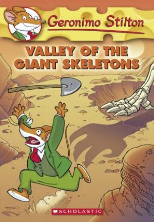 Geronimo Stilton : Valley of the Giant Skeletons -Book 32