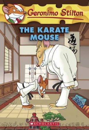 Geronimo Stilton : The Karate Mouse - Book 40