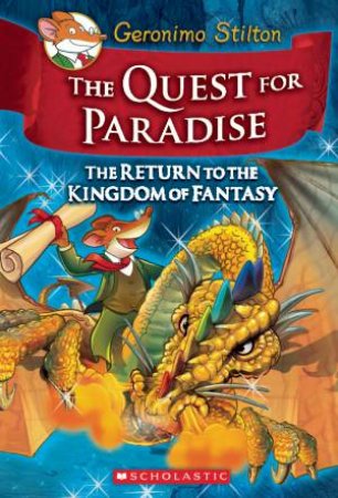 Geronimo Stilton :The Quest for Paradise  : Kingdom of Fantasy : Book 2