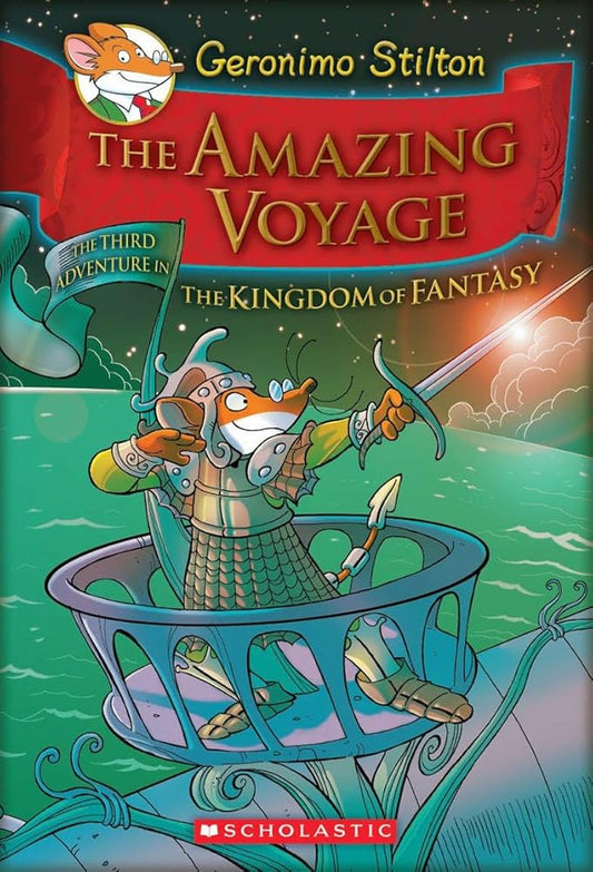 The Amazing Voyage (Geronimo Stilton and the Kingdom of Fantasy #3) (3) cover image