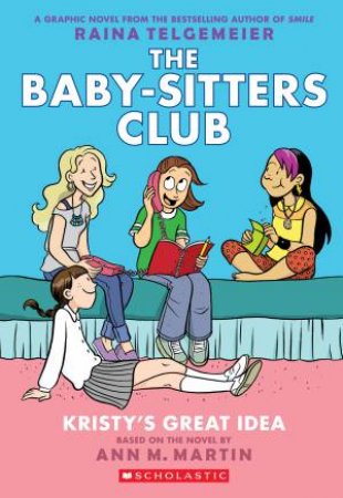 The Baby Sitters Club : Kristy's Great Idea