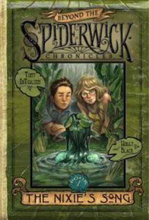 Beyond the Spiderwick Chronicles- The Nixie's Song Book 1 - Hardcover