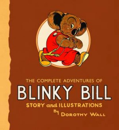 Blinky Bill : The Complete Adventures of Blinky Bill