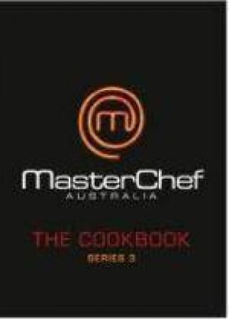 MasterChef Australia Volume 3- Paperback