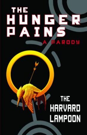 Hunger Pains, The - A Parody (Paperback)