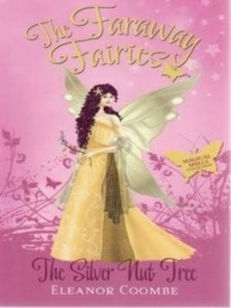 The Faraway Fairies : The Silver Nut Tree