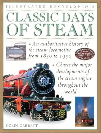 Classic Days of Steam (Illustrated Encyclopedia) cover image