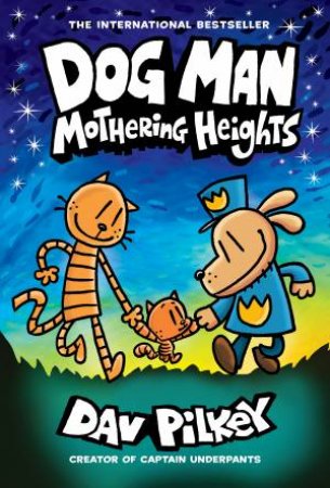 Dog Man: Mothering Heights-Book 10