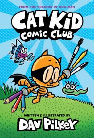 Cat Kid Comic Club: - Book 1 (Hardcover)