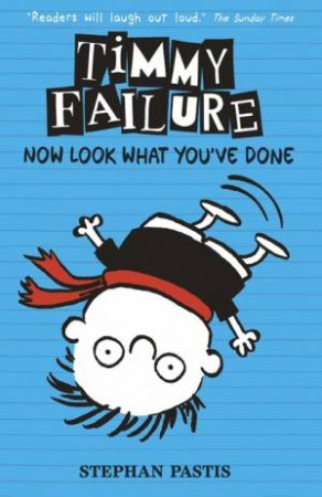 Timmy failure : Now Look What You've Done - Paperback