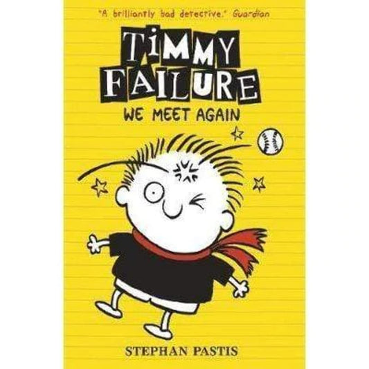 Timmy Failure: We Meet Again [Paperback] Stephan Pastis cover image