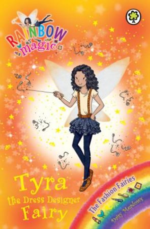 Rainbow magic :Tyra the Dress Designer Fairy-Book 122