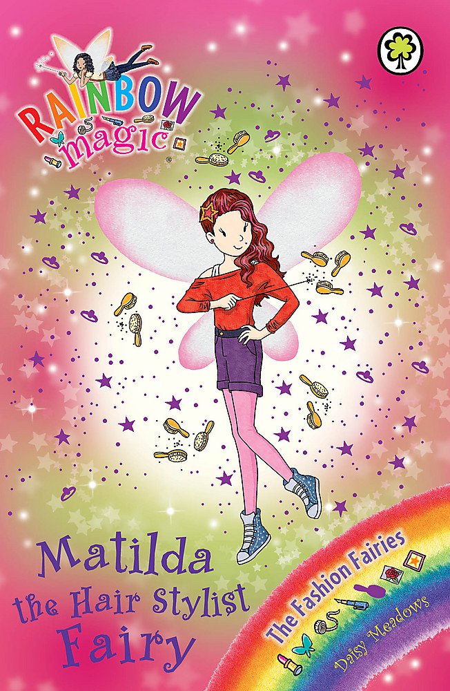 Matilda the Hair Stylist Fairy: The Fashion Fairies Book 5 (Rainbow Magic) cover image