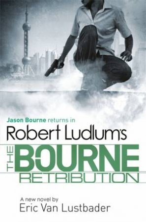 Robert Ludlum's The Bourne Retribution.