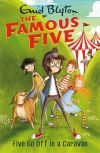 Enid Blyton : The Famous Five 05: Five Go Off In A Caravan