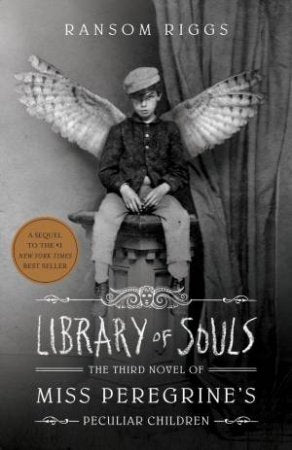 Miss Peregrine's Peculiar Children:Library of Souls-Book 3