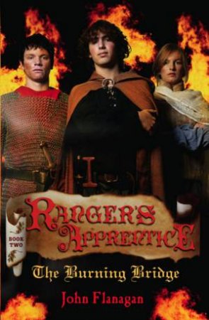 Ranger's Apprentice : The Burning Bridge - Book 2