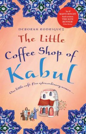 The Little Coffee Shop Of Kabul - Paperback