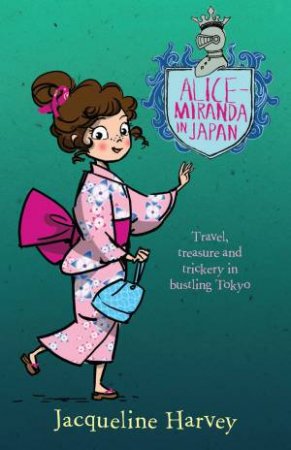 Alice Miranda in Japan : Book 9