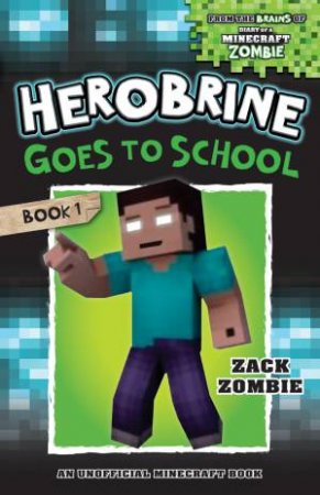 Herobrine Goes to School - Paperback