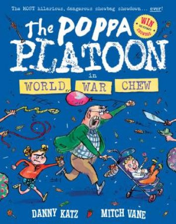 Poppa Platoon : The Poppa Platoon in World War Chew