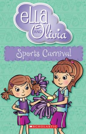 Ella and Olivia : Sports Carnival - Book 10