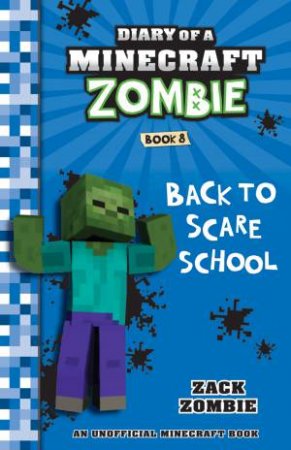 Diary of a Minecraft Zombie :Back to Scare School - Book 8