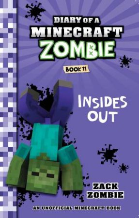 Diary of a Minecraft Zombie : Insides Out : Book 11