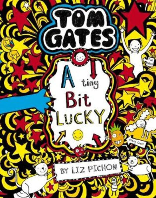 Tom Gates Book #7: A Tiny Bit Lucky