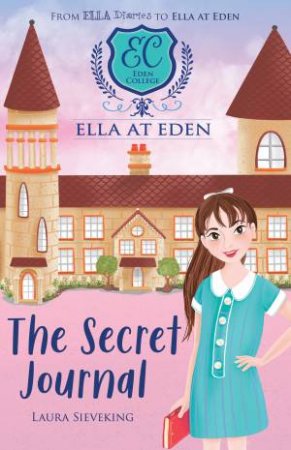 Ella at Eden : The Secret Journal - Book 2