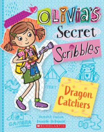 Olivia's Secret Scribbles : Dragon Catchers