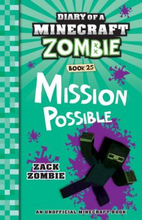 Diary of a Minecraft Zombie: Mission Possible -Book 25